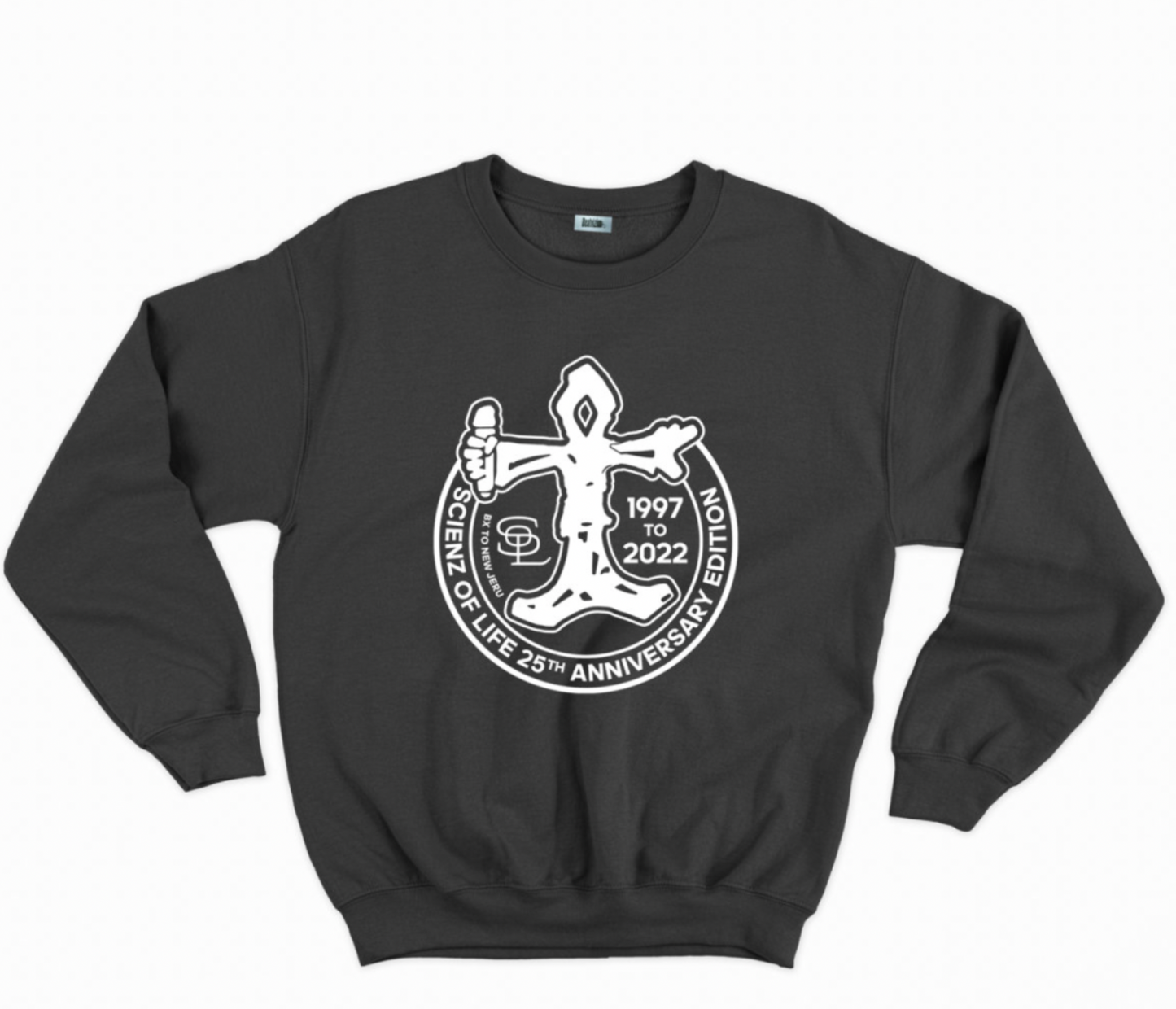 C. Scienz Of Life Crew Neck Sweatshirt (UNISEX) "25th Anniversary Logo" or "Spell Out"